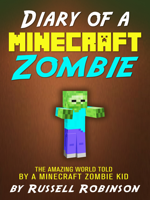 Title details for Diary of a Minecraft Zombie by Russell Robinson - Available